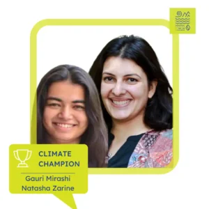 Gauri Mirashi and Natasha Zarine working to make the environment cleaner