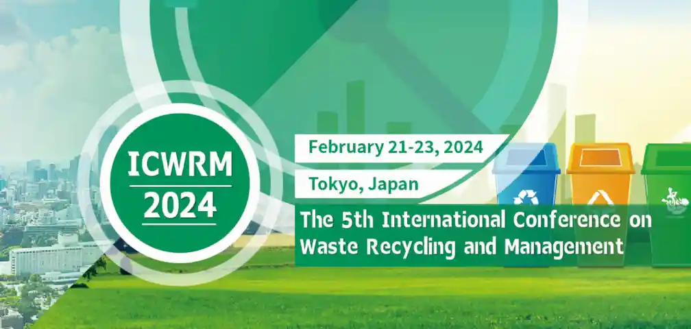 The 5th International Conference on Waste Recycling and Management