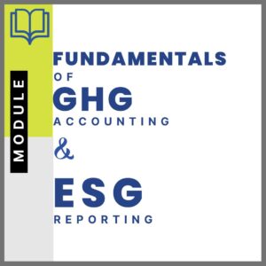 Fundamentals of GHG Accounting and ESG Reporting