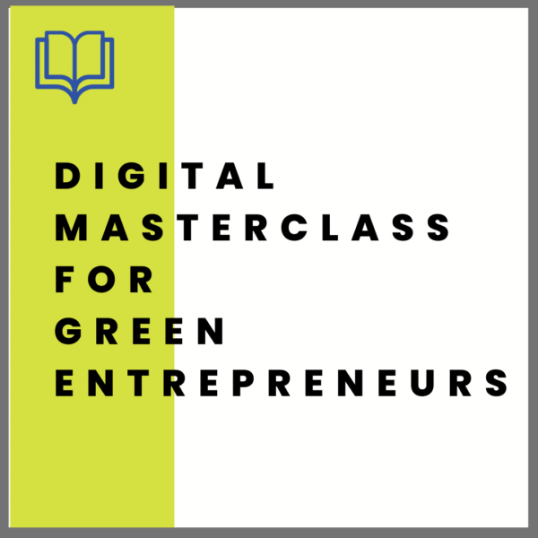 Digital Masterclass for Green Entrepreneurs